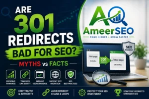 Are 301 redirects bad for SEO featured image showing Ameer SEO logo, myths vs facts of 301 redirects, SEO rankings, link equity, and redirect strategy infographic