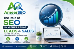 The Role of SEO in Generating Leads and Sales featured image with Ameer SEO logo, search growth graph, organic traffic, lead generation, and sales optimization concept.