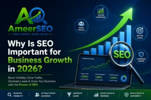 Why Is SEO Important for Business Growth in 2026 featured image by Ameer SEO with growth chart and SEO analytics